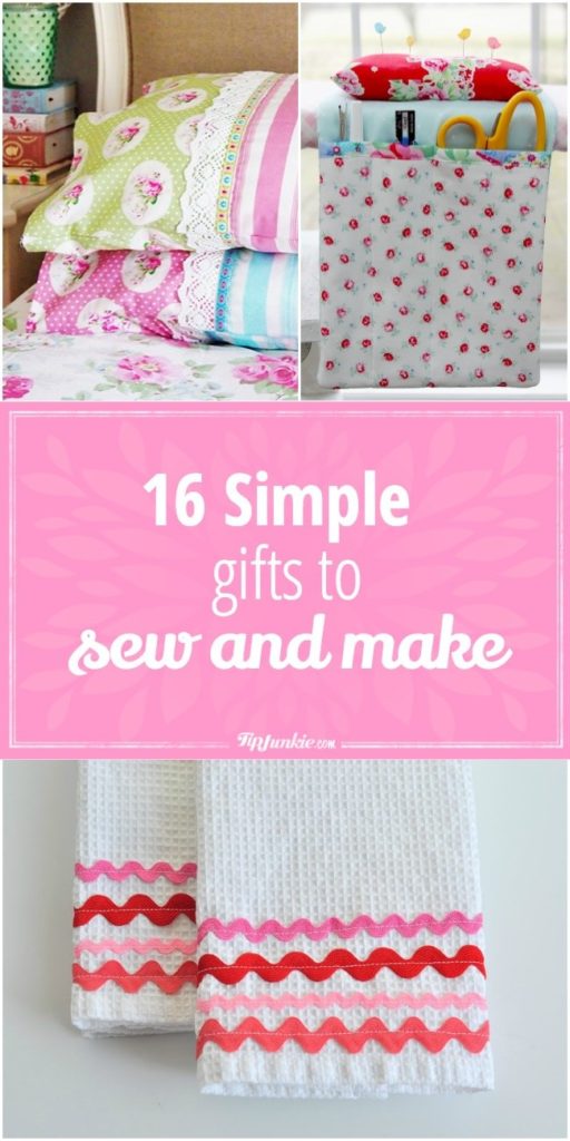 16 Simple Gifts to Sew and Make