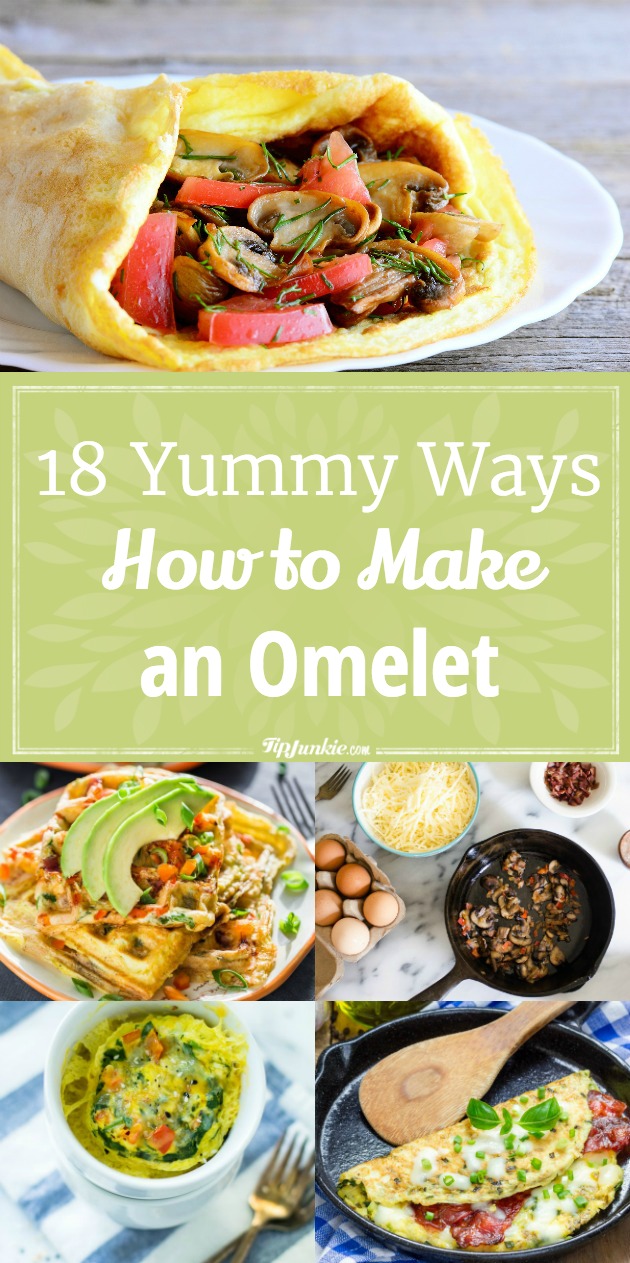 How to make an omelet for breakfast is not only easy, but can be healthy too! Here are 18 Yummy Ways How to Make an Omelet!