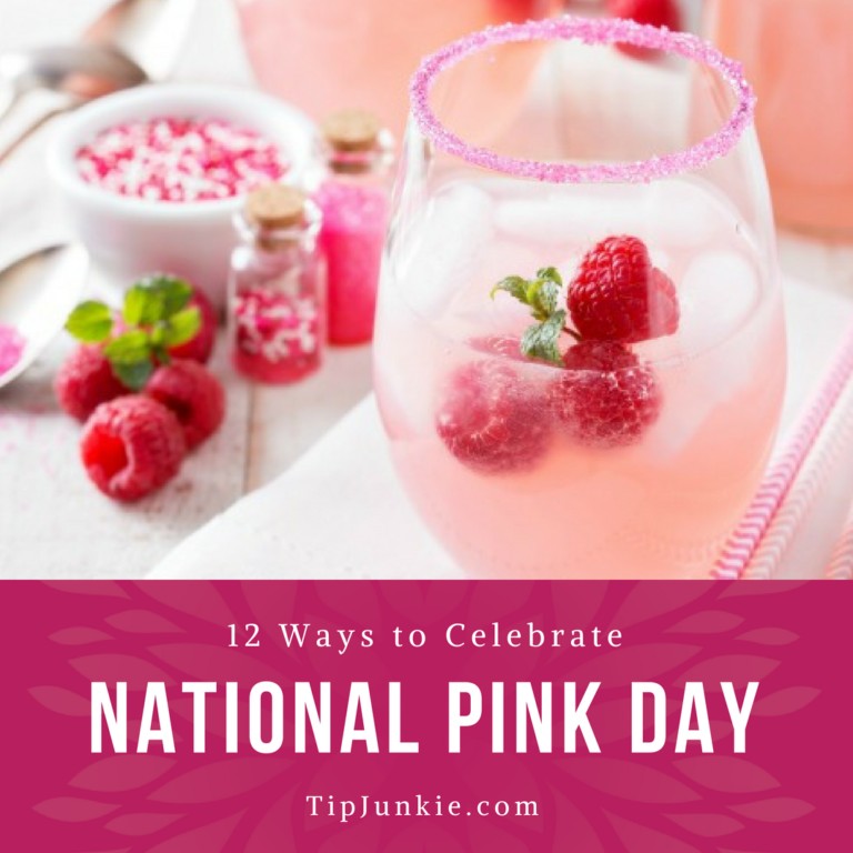 12 Fun Ways to Celebrate National Pink Day – Tip Junkie