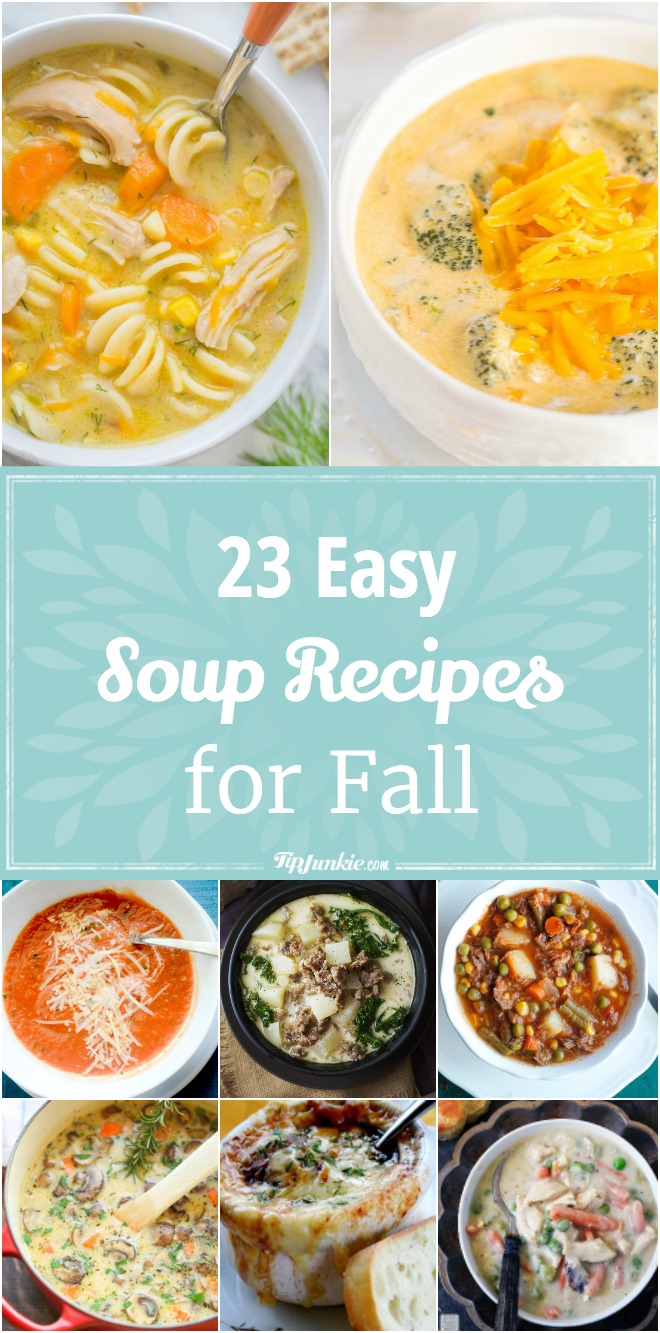 23 Easy Soup Recipes for Fall