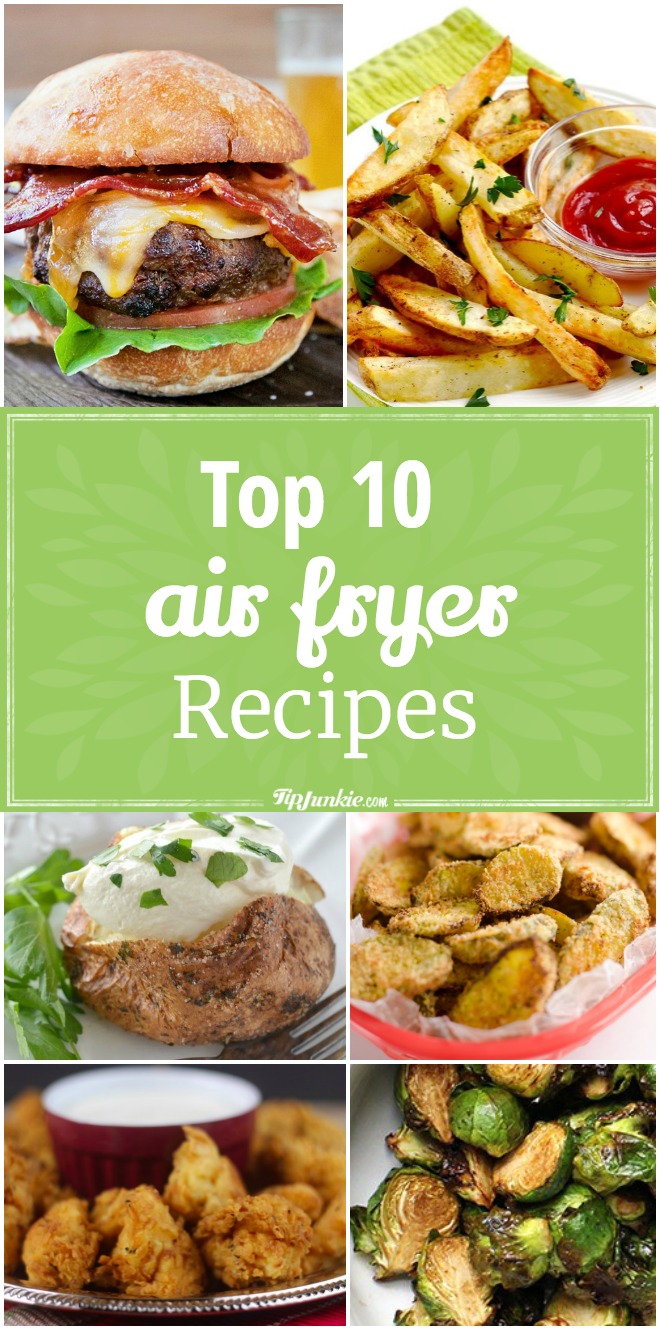 Top 10 Air Fryer Recipes