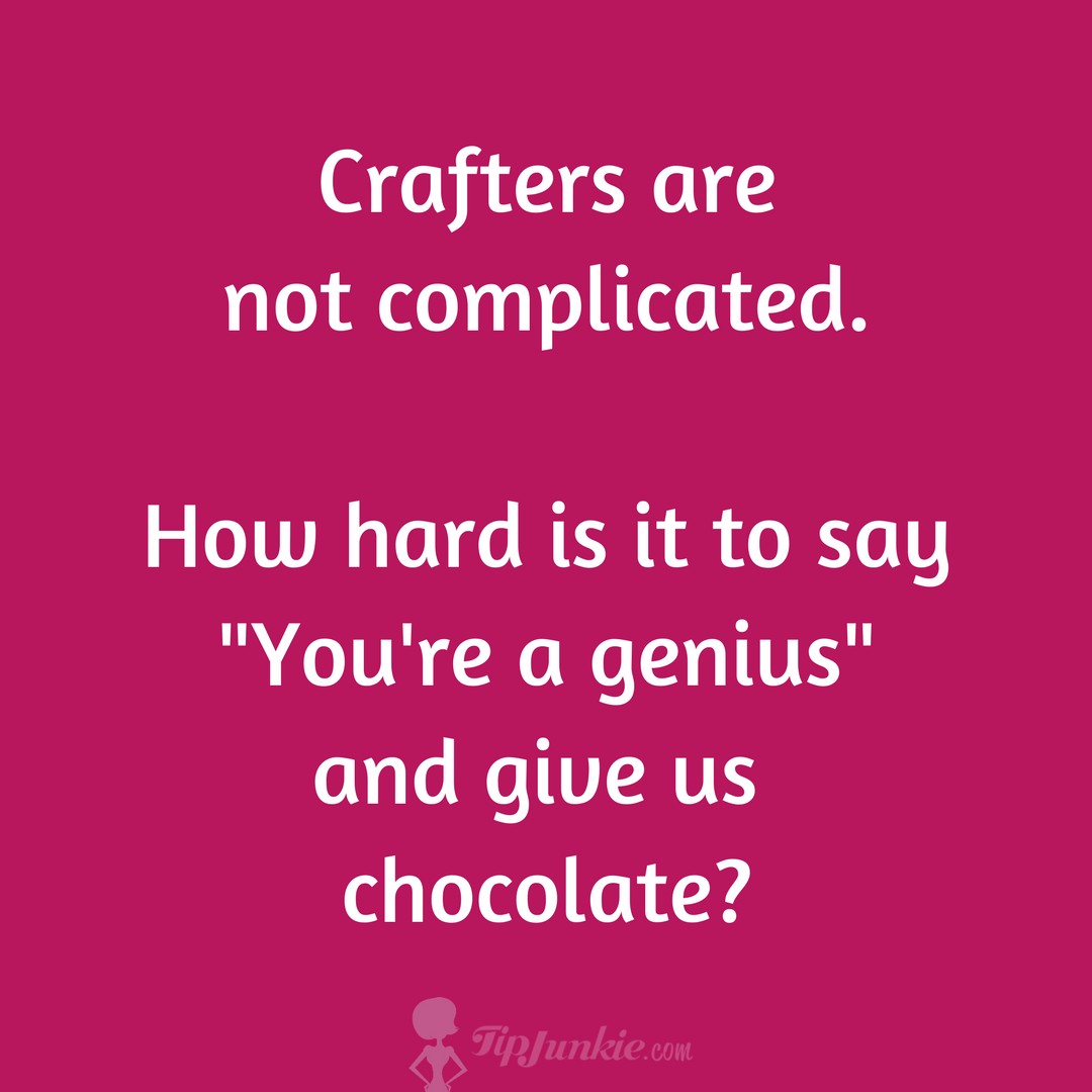 Crafters are Not Complicated Chocolate