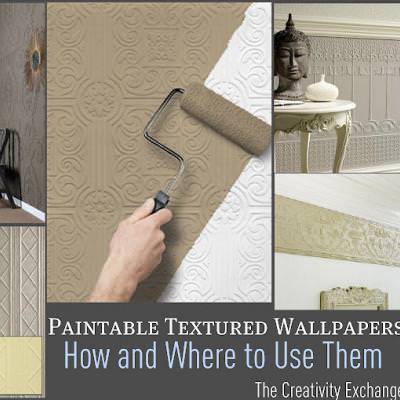 Paintable Textured Wallpaper-How and Where to Use it..