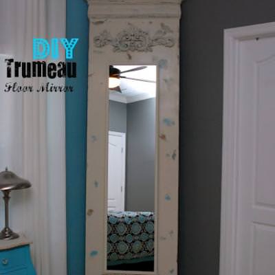 DIY Trumeau Floor Mirror