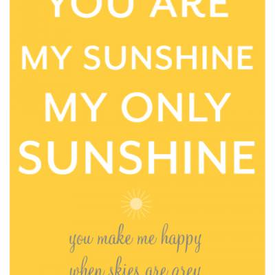Printable You Are My Sunshine Poster And Cards Free Printables Printable You Are My Sunshine Poster And Cards Free Printables